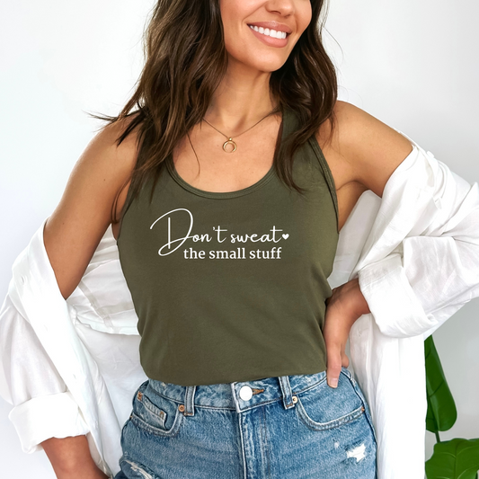 Don't sweat the small stuff tank top