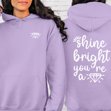 Shine bright You're a diamond Hoodie